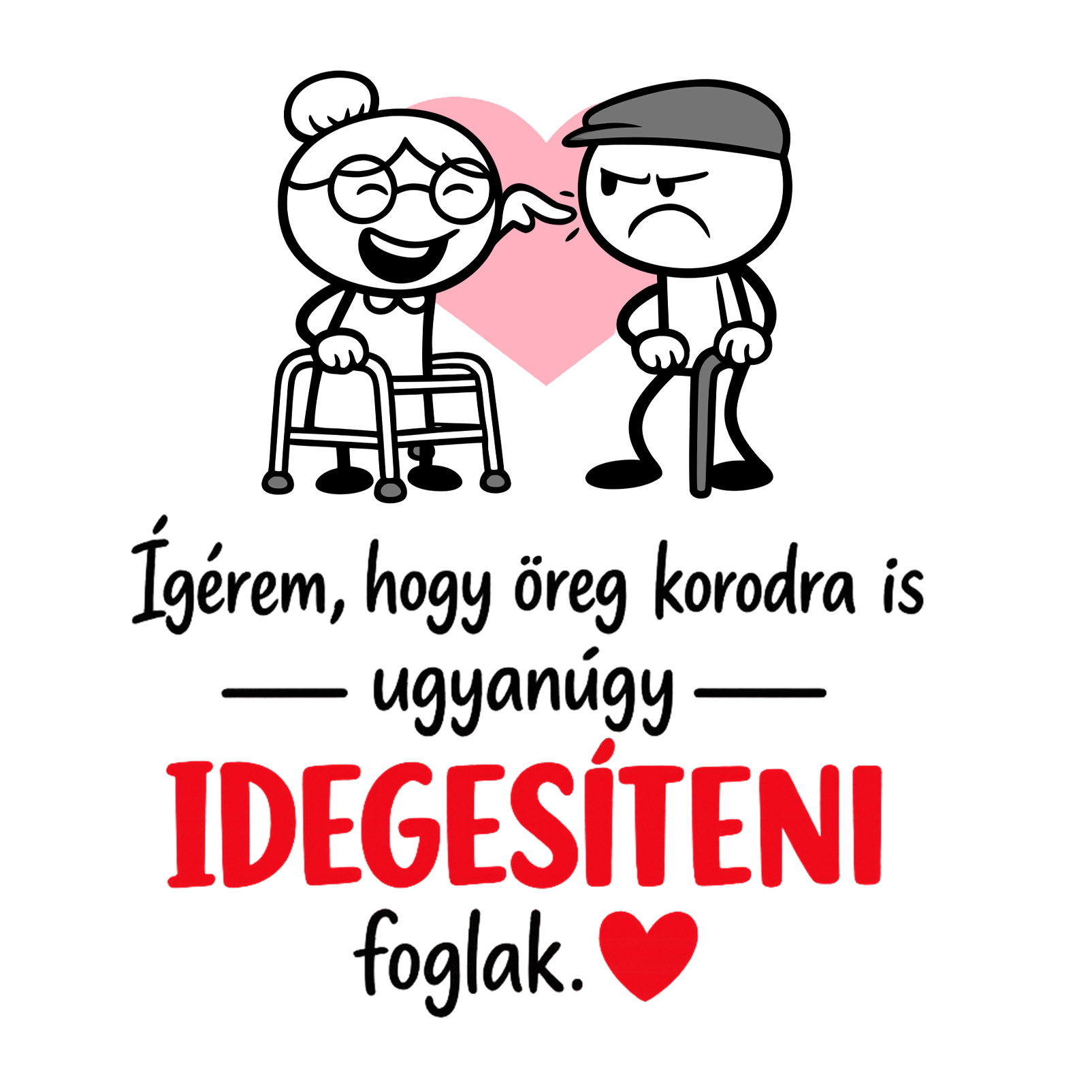 Öreg korodra is idegesíteni foglak - MAGYAR.webp